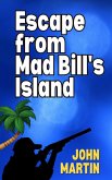 Escape from Mad Bill's Island (Funny Capers DownUnder, #3) (eBook, ePUB)