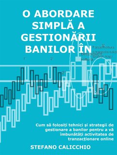 O abordare simplă a gestionării banilor în investiții (eBook, ePUB) - Calicchio, Stefano