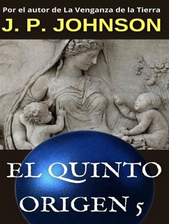 El Quinto Origen 5. Gea (eBook, ePUB) - Johnson, J. P.
