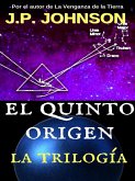 El Quinto Origen. La Trilogía (eBook, ePUB)