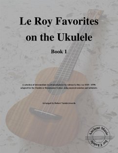 Le Roy Favorites on the Ukulele (Book 1) (fixed-layout eBook, ePUB) - Vanderzweerde, Robert