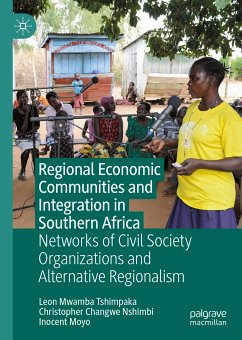 Regional Economic Communities and Integration in Southern Africa (eBook, PDF) - Tshimpaka, Leon Mwamba; Nshimbi, Christopher Changwe; Moyo, Inocent