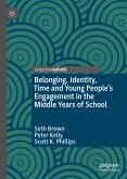 Belonging, Identity, Time and Young People’s Engagement in the Middle Years of School (eBook, PDF)