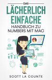 Das Lächerlich Einfache Handbuch zu Numbers mit Mac (eBook, ePUB)