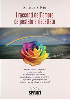 I racconti dell’amore calpestato e riscattato (eBook, ePUB) - Silvio, Solisca