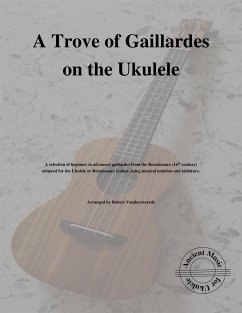 A Trove of Gaillardes on the Ukulele (fixed-layout eBook, ePUB) - Vanderzweerde, Robert