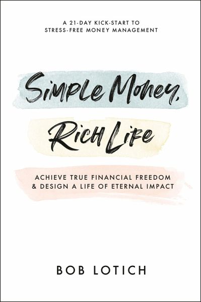 Simple Money, Rich Life (eBook, ePUB) Simple Money, Rich Life (eBook, ePUB)