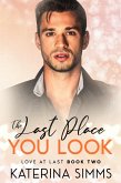 The Last Place You Look - Love at Last, Book Two (eBook, ePUB)