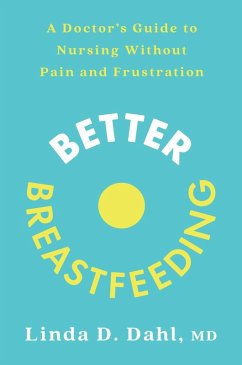 Better Breastfeeding (eBook, ePUB) - Dahl, Linda D.