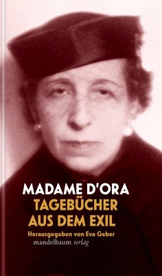 Tagebücher aus dem Exil - D'Ora, Madame