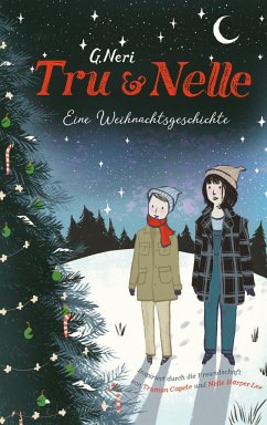 Tru & Nelle - eine Weihnachtsgeschichte - Neri, Greg