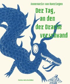 Der Tag, an dem der Drache verschwand - Haeringen, Annemarie van