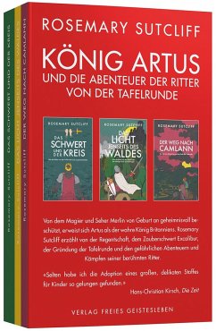 König Artus und die Abenteuer der Ritter von der Tafelrunde - Sutcliff, Rosemary