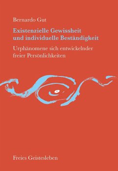 Existenzielle Gewissheit und individuelle Beständigkeit - Gut, Bernardo