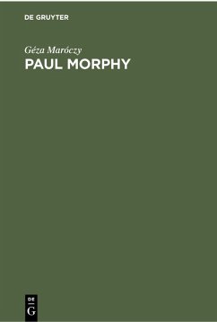 Paul Morphy (eBook, PDF) - Maróczy, Géza