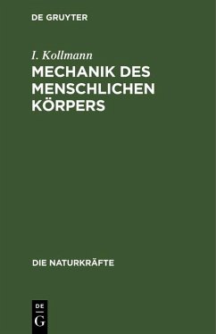 Mechanik des menschlichen Körpers (eBook, PDF) - Kollmann, I.