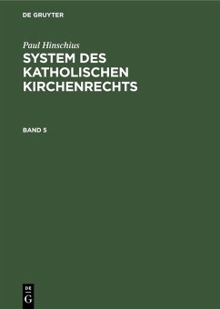 Paul Hinschius: System des katholischen Kirchenrechts. Band 5 (eBook, PDF) - Hinschius, Paul