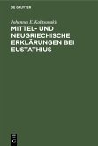 Mittel- und neugriechische Erklärungen bei Eustathius (eBook, PDF)