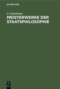 Meisterwerke der Staatsphilosophie (eBook, PDF) - Engelmann, G.