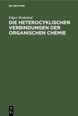 Die heterocyklischen Verbindungen der organischen Chemie (eBook, PDF)
