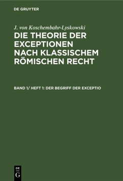 Der Begriff der exceptio (eBook, PDF) - Koschembahr-Lyskowski, J. von