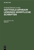 Gotthold Ephraim Lessing: Gotthold Ephraim Lessings Sämmtliche Schriften. Band 18 (eBook, PDF) Gotthold Ephraim Lessing: Gotthold Ephraim Lessings Sämmtliche Schriften. Band 18 (eBook, PDF)