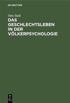 Das Geschlechtsleben in der Völkerpsychologie (eBook, PDF) - Stoll, Otto