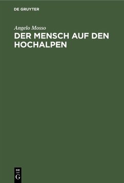 Der Mensch auf den Hochalpen (eBook, PDF) - Mosso, Angelo