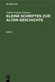 Johann Gustav Droysen: Kleine Schriften zur alten Geschichte. Band 1 (eBook, PDF)