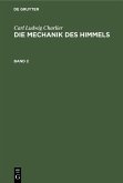 Carl Ludwig Charlier: Die Mechanik des Himmels. Band 2 (eBook, PDF)