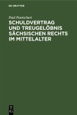 Schuldvertrag und Treugelöbnis sächsischen Rechts im Mittelalter (eBook, PDF)