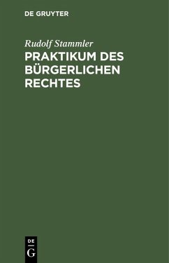 Praktikum des bürgerlichen Rechtes (eBook, PDF) - Stammler, Rudolf
