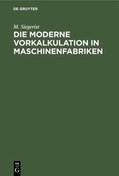 Cover Die moderne Vorkalkulation in Maschinenfabriken (eBook, PDF)
