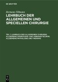 Lehrbuch der allgemeinen Chirurgie. Allgemeine Operations- und Verband-Technik. Allgemeine Pathologie und Therapie (eBook, PDF)