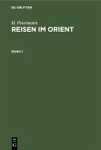 H. Petermann: Reisen im Orient. Band 1 (eBook, PDF)