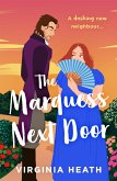The Marquess Next Door (Mills & Boon Historical) (The Talk of the Beau Monde, Book 2) (eBook, ePUB)