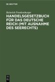 Handelsgesetzbuch für das Deutsche Reich (mit Ausnahme des Seerechts) (eBook, PDF)