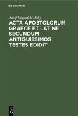 Acta apostolorum Graece et Latine secundum antiquissimos testes edidit (eBook, PDF)