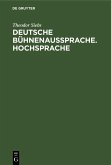 Deutsche Bühnenaussprache. Hochsprache (eBook, PDF)