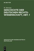 Geschichte der deutschen Rechtswissenschaft, Abt. 1 (eBook, PDF)