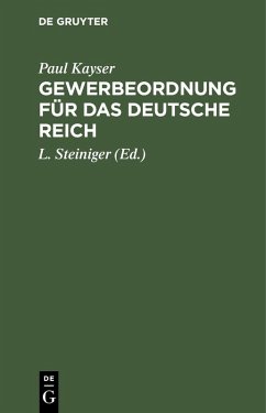 Gewerbeordnung für das Deutsche Reich (eBook, PDF) - Kayser, Paul