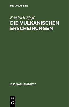 Die vulkanischen Erscheinungen (eBook, PDF) - Pfaff, Friedrich