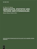 Geschichte, Statistik und Technik der Steinkohlen (eBook, PDF)