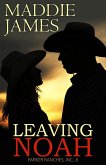 Leaving Noah (Rock Creek Ranch, #4) (eBook, ePUB)