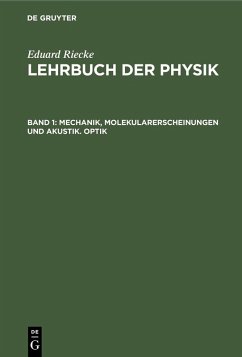 Mechanik, Molekularerscheinungen und Akustik. Optik (eBook, PDF) - Riecke, Eduard