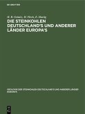 Die Steinkohlen Deutschland's und anderer Länder Europa's (eBook, PDF)