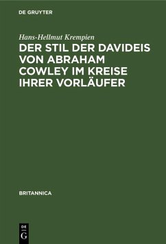 Der Stil der Davideis von Abraham Cowley im Kreise ihrer Vorläufer (eBook, PDF) - Krempien, Hans-Hellmut