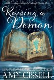 Raising a Demon (Midlife Magic in Eden Valley, #1) (eBook, ePUB) Raising a Demon (Midlife Magic in Eden Valley, #1) (eBook, ePUB)