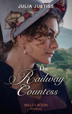 The Railway Countess (Mills & Boon Historical) (Heirs in Waiting, Book 2) (eBook, ePUB) - Justiss, Julia