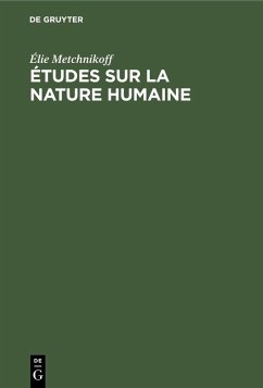 Études sur la nature humaine (eBook, PDF) - Metchnikoff, Élie